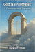 God Is An Atheist: A Philosophical Parable by Firman, Ricky