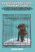 Puppy and Dog Crate Training Guide: A Complete Manual for Puppies, Adults, and Rescue Dogs of All Breeds-Build Trust, Eliminate Anxiety, and Create a by Hurd, Mark