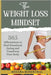 The Weight Loss Mindset: 365 Affirmations to Heal Emotional Eating and Transform your Body by Rosenthal, Rozana Laura