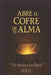 Abre el Cofre de tu Alma by D. F. G.