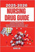 Nursing Drug Guide 2025-2026: Essential Pharmacology, Optimal Drug Dosages, and Safe Medication Administration for Effective Nursing Practice - Master by C. M., Daxon