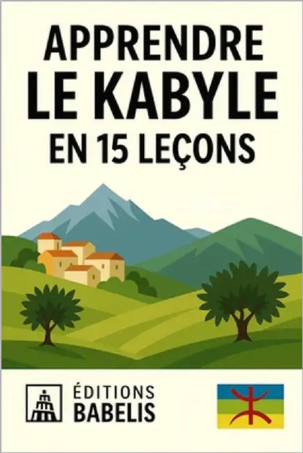 Apprendre le kabyle en 15 leçons by Éditions Babelis