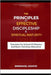Principles Of Effective Discipleship & Spiritual Maturity: Tutorials For Basic Christian Education And School Of Ministry by Okafor, Emmanuel