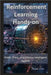 Reinforcement Learning Hands-on: Code, Train, and Deploy Intelligent Agents. by Ara, Husn