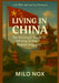 Living in China: The Strategic Guide to Thriving in the Middle Kingdom by Milo Nox