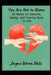 You Are Not to Blame: : 65 Notes on Consent, Safety, and Coming Back to Life by Pavel Pratskevich, Jayne Wren Vale