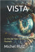 Vista: Réinventer notre regard pour imaginer l'infini by Ruiz, Michel Joseph