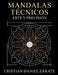 Mandalas Técnicos: Arte y Precisión: Relajación y arte desde el diseño técnico by Cristian Daniel Zárate