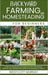 Backyard Farming and Homesteading For Beginners: A Step-by-Step Guide to Growing Your Own Food, Raising Livestock, and Creating a Self-Sufficient Home by Westcott Murray