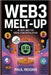 Web3 Melt-Up: AI, DeFi, and the Meme-Coin Revolution by Reigns, Paul