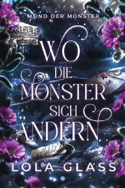 Wo die Monster sich Ändern: Ein paranormaler, romantischer Shifter Liebesroman by Arnela Kadiric, Lola Glass