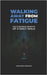 Walking Away from Fatigue: The Surprising Benefits of a Daily Walk by Badlani, Aishwarya