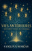 Vies Antérieures by Collina Roblas
