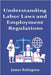 HR: Understanding Labor Laws and Employment Regulations by Relington, James