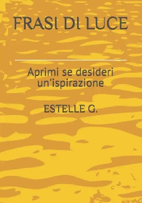 Frasi Di Luce: Aprimi se desideri un'ispirazione by Estelle G