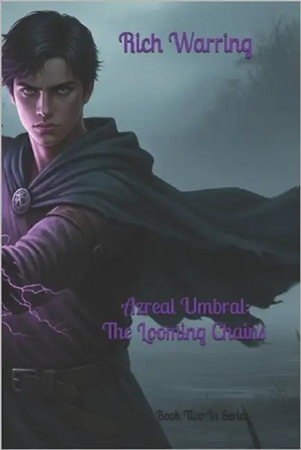 Azreal Umbral: The Looming Chains by Warring, Rich