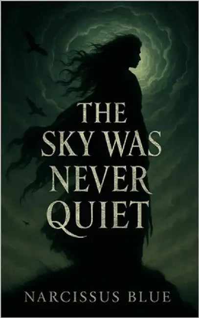 The Sky Was Never Quiet by Blue, Narcissus
