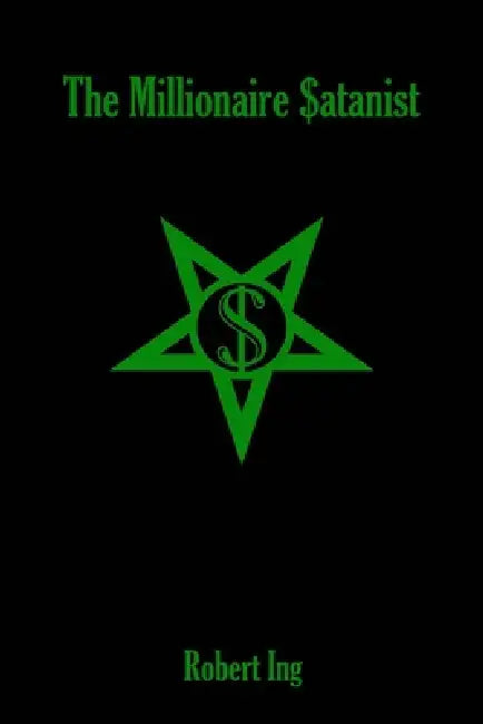 The Millionaire Satanist by Bill Butler, Robert Ing