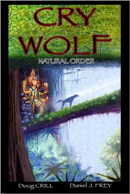 Cry Wolf: Natural Order by Frey, Daniel John