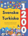 Lär Dig Svenska och Turkiska: 1200 Vardagliga Ord med Bilder och Uttalsguide: Tvåspråkigt Bildlexikon för Barn och Nybörjare by Jacobsson, Isabella