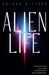 Alien Life: Christian Faith in the Age of Exoplanets and Astrobiology by Arthur A. Tiger