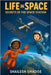 Life in Space: Secrets of the Space Station by Ghadge, Shailesh S.