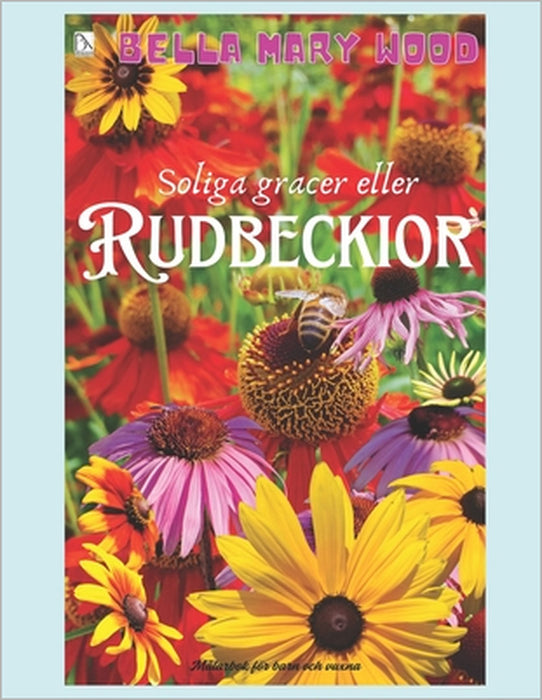 Soliga gracer eller Rudbeckior Målarbok för barn och vuxna: rudbeckia blomma by Bella Mary Wood