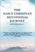 The Daily Christian Devotional Journey (2025-2026 edition): 365 Days of 5-Minute Devotions for Spiritual Growth and a Closer Walk with God- Daily Refl by Assembly, Godswill