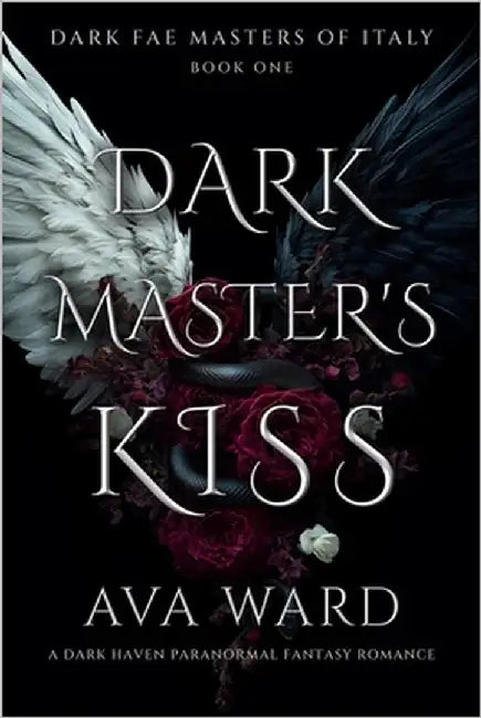 Dark Master's Kiss: Dark Fae Masters of Italy #1: A Dark Haven Paranormal Fantasy Romance by Ward, Ava