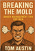 Breaking the Mold: Anger Management Tips for Men by Austin, Thomas