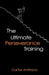 The Ultimate Perseverance Training by Carlos Antillano