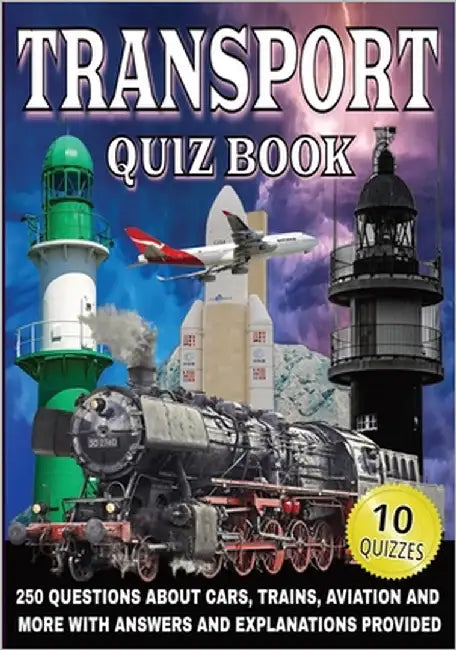 Transport Quiz Book: 250 Questions on Cars, Trains, Aviation, and More - With Answers and Explanations by Puzzler, Gbanys