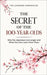 The Secret of the 100-Year-Olds: Why the Japanese Live Longer and What You Can Learn from Them by Chronicles, The Learning