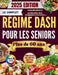 Le régime DASH complet pour les seniors de plus de 60 ans 2025: Nourrissez votre coeur, gérez votre poids et vivez pleinement avec de délicieuses rece by Clyde J. Simon