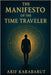 The Manifesto of the Time Traveller by Karabarut, Arif