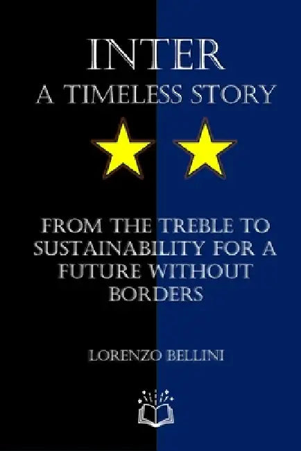 INTER A timeless story: From the treble to sustainability for a future without borders by Lorenzo Bellini