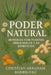 Poder Natural: Remedios con Plantas Medicinales y Sus Beneficios by Christian Abraham Rodriguez