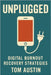 Unplugged: Digital Burnout Recovery Strategies by Austin, Thomas