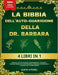 La Bibbia Dell'auto-Guarigione Della Dr. Barbara - 4 Libri in 1: Sblocca il potere naturale di guarigione del tuo corpo - Medicina erboristica, strate by Alex W. Mitchell