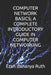 Computer Network Basics; A Complete Introductory Guide in Computer Networking by Adeleke Hassan, Ifunanya Ruth