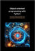 Object oriented programming with Python: Unlock the Power of Object-Oriented Design to Create Clean, Efficient, and Modular Python Code - Build Scalab by Passmore, Matthew D.