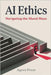 AI Ethics: Navigating the Moral Maze by Press, Agora