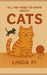 Cats: All you need to know about by Linda Pi