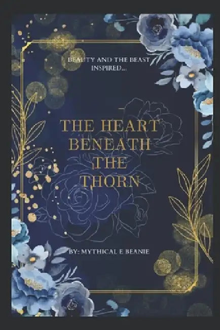 The Heart Beneath The Thorn