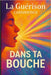 La guérison commence dans ta bouche: Guérir avec les mots by Dominique André Abad