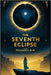 The Seventh Eclipse: An Astronomer's Prophecy. A Global Countdown. An Ancient Power Reawakens by N. M., Prasanth