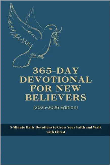 365-Day Devotional for New Believers (2025-2026 Edition): 5-Minute Daily Devotions to Grow Your Faith and Walk with Christ by Assembly, Godswill