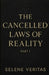 The Cancelled Laws of Reality Part 1: Ancient Codes for Energetic Freedom, Manifestation & Timeline Shifting by Selene Veritas