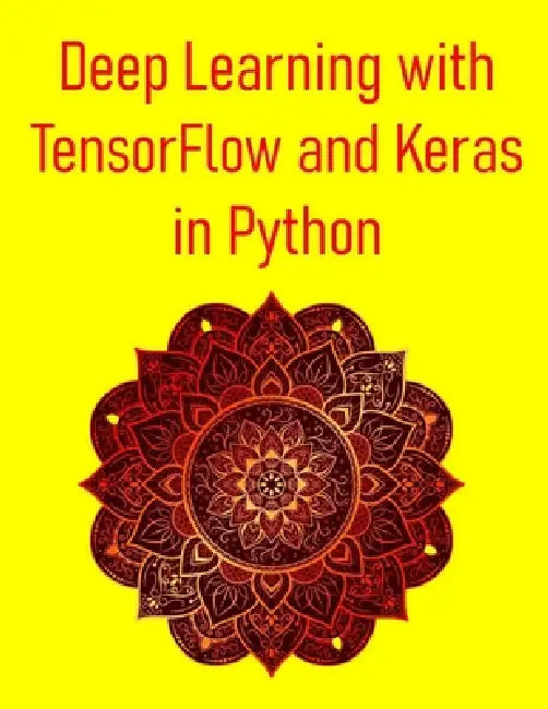 Deep Learning with TensorFlow and Keras in Python: A Hands-On Guide to Building Neural Networks with Python: Build AI Systems with CNNs, RNNs, and Tra by Pythquill Publishing