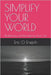 Simplify Your World: Redefining and Reordering Your Life by Enejoh, Eric O.